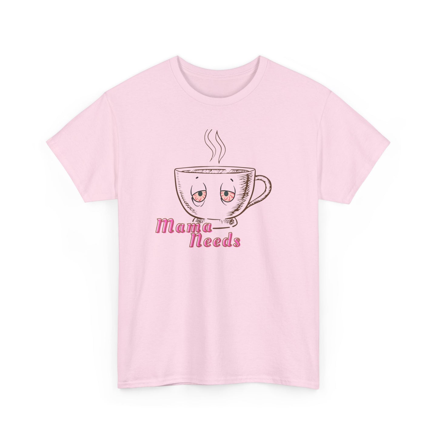 Mama Needs Tee — Cute Coffee Cup Graphic Shirt for Tired Moms