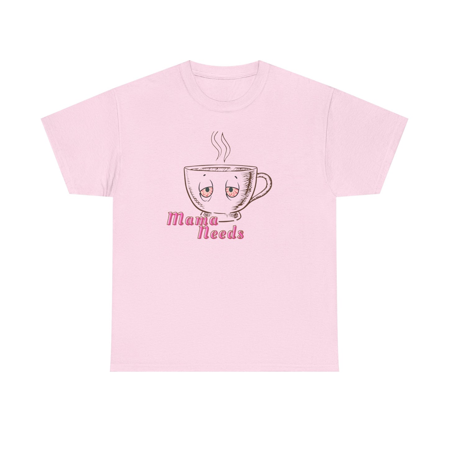 Mama Needs Tee — Cute Coffee Cup Graphic Shirt for Tired Moms