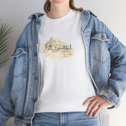 Be Beautiful Unisex Heavy Cotton Tee | Inspirational Tee, Casual Wear, Gift for Her, Motivational Shirt, Everyday Comfort